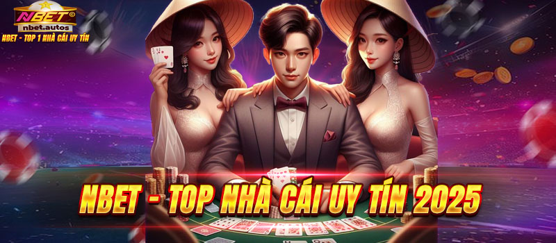 NBET - Top nhà cái uy tín xanh chín 2025